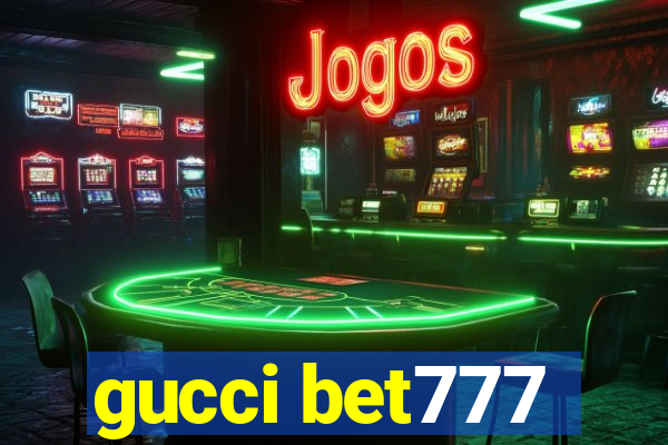 gucci bet777